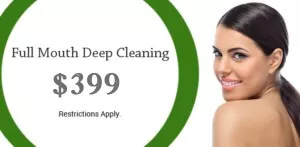 Full Mouth Deep Cleaning $399 - Restrictions Apply